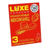 Презервативы с клубничным ароматом  Красноголовый мексиканец  - 3 шт. - Luxe - купить с доставкой в Норильске