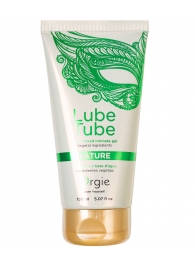 Интимный гель на водной основе Lube Tube Nature - 150 мл. - ORGIE - купить с доставкой в Норильске