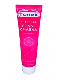 Гель-смазка на водной основе For Women - 100 мл. - Torex - купить с доставкой в Норильске