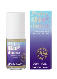 Стимулирующий гель для пениса Pulse Me Down - 30 мл. - Love to Love - купить с доставкой в Норильске