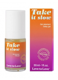 Пролонгирующий гель для мужчин Take It Slow - 30 мл. - Love to Love - купить с доставкой в Норильске